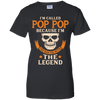 I Am Called Pop Pop The Man The Myth The Legend