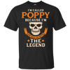 I Am Called Poppy The Man The Myth The Legend