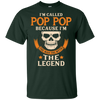 I Am Called Pop Pop The Man The Myth The Legend