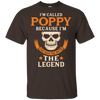 I Am Called Poppy The Man The Myth The Legend